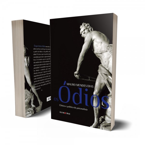 Os ódios - clínica e política do psicanalista