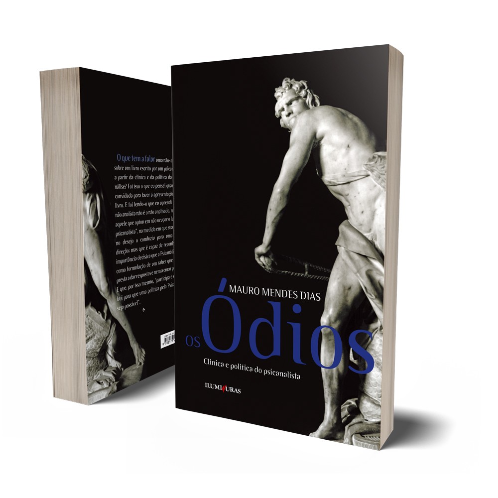 Os ódios - clínica e política do psicanalista