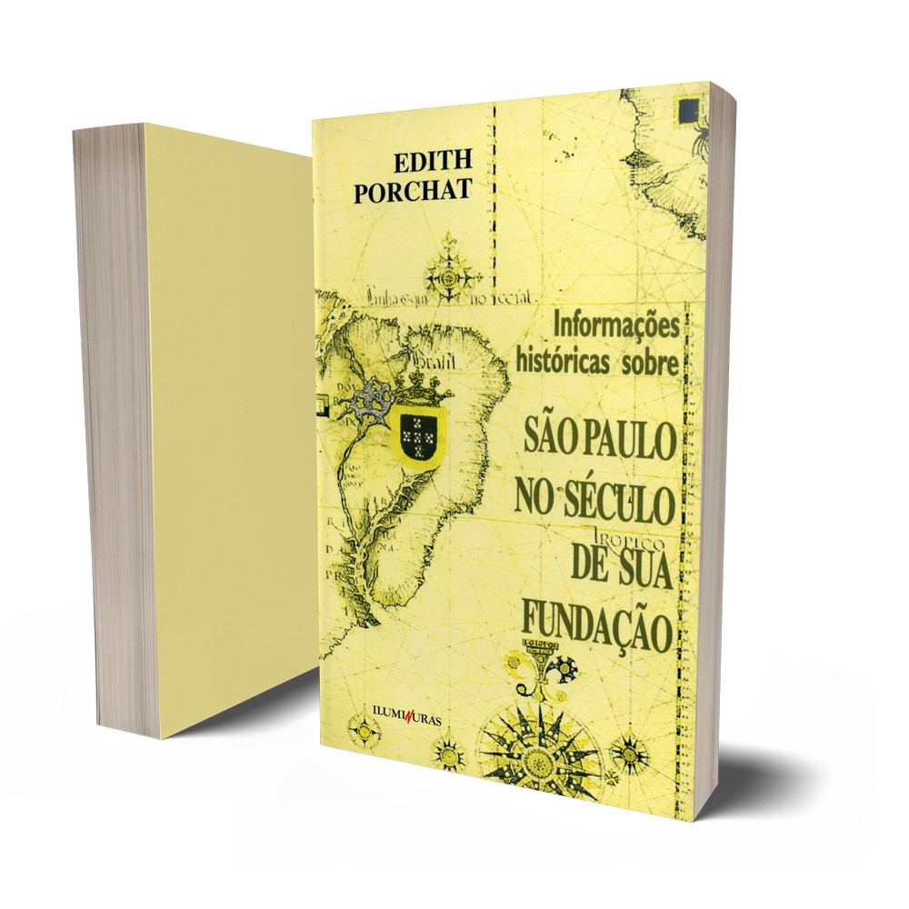 Informações históricas sobre São Paulo no século de sua fundação